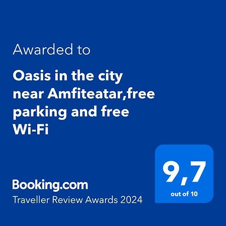 Oasis In The City Near Amfiteatar,Free Parking And Free Wi-Fi Póla Kültér fotó