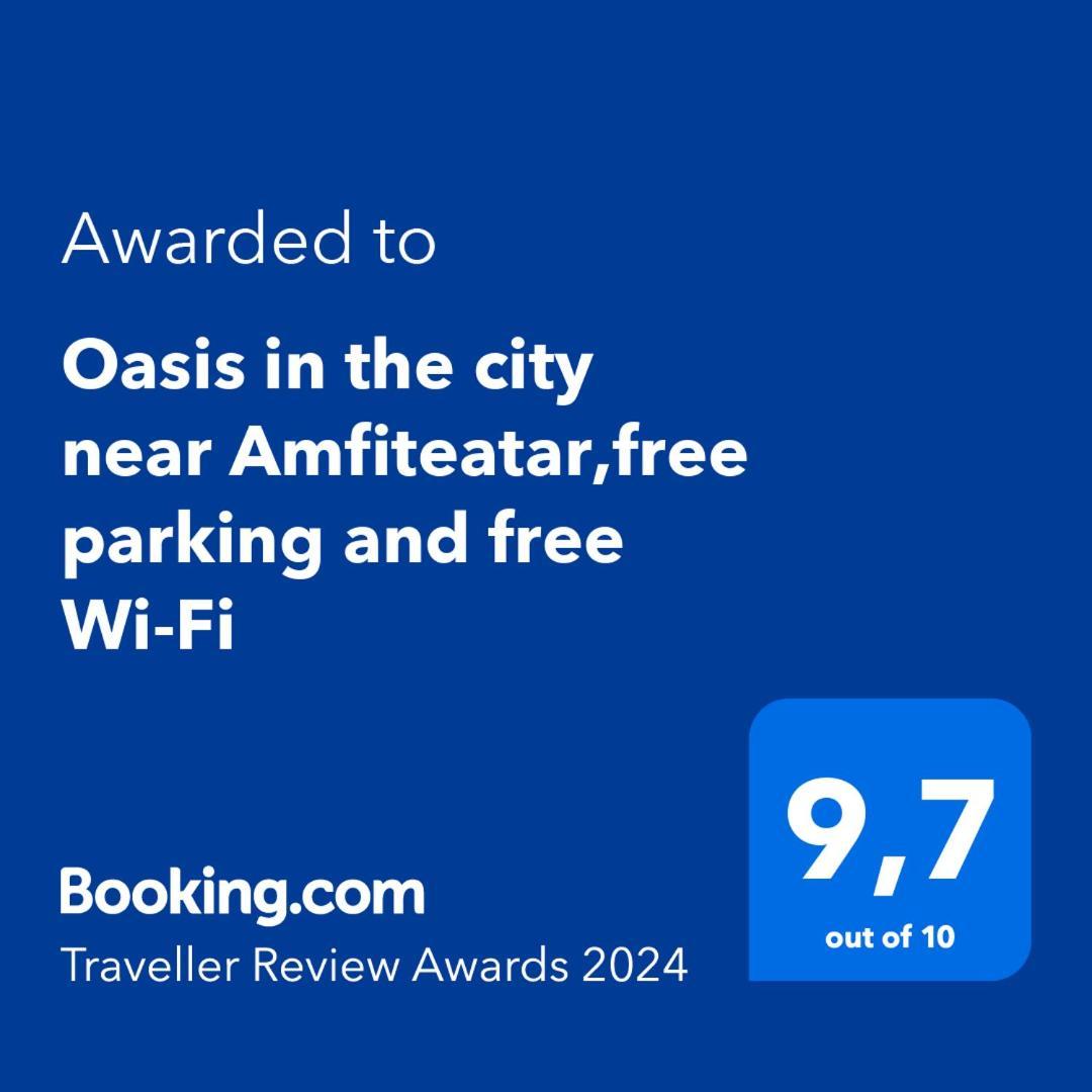 Oasis In The City Near Amfiteatar,Free Parking And Free Wi-Fi Póla Kültér fotó
